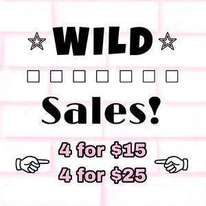 • SALES • NEED GONE ASAP! • 4 for $15 or 4 for $25 •